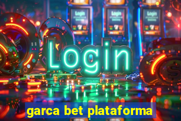 garca bet plataforma