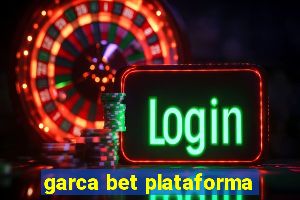 garca bet plataforma