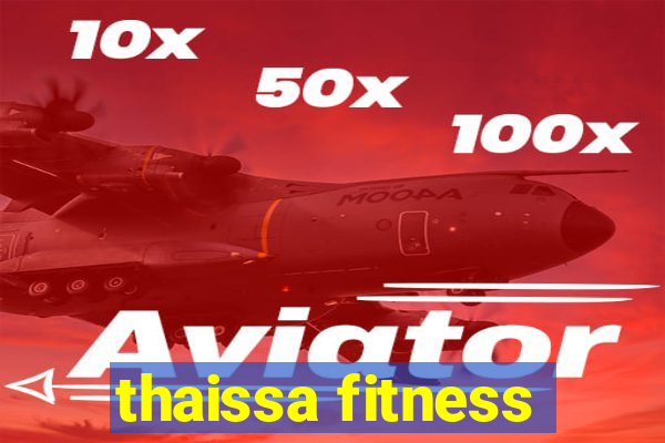 thaissa fitness