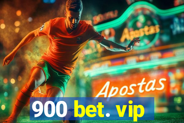 900 bet. vip