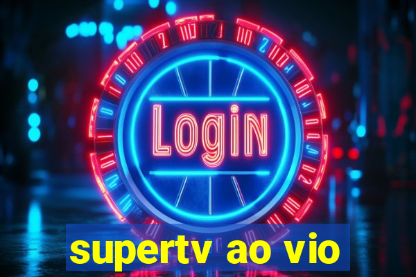 supertv ao vio