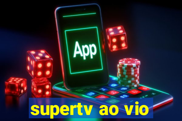 supertv ao vio