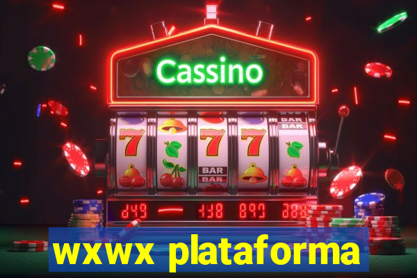 wxwx plataforma