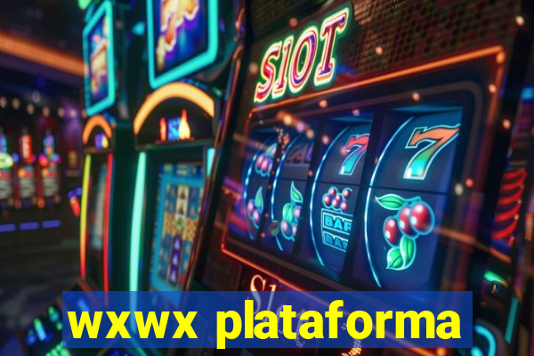 wxwx plataforma