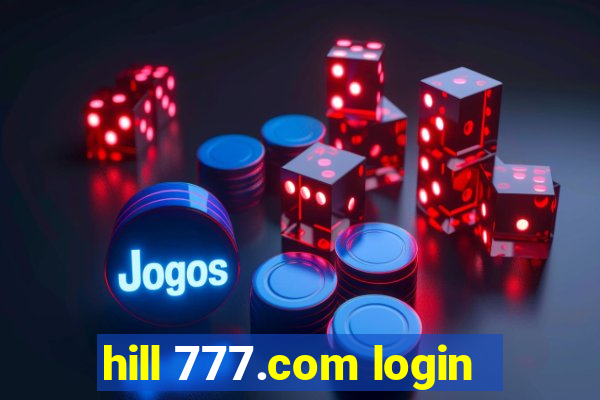 hill 777.com login