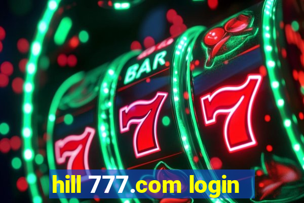 hill 777.com login