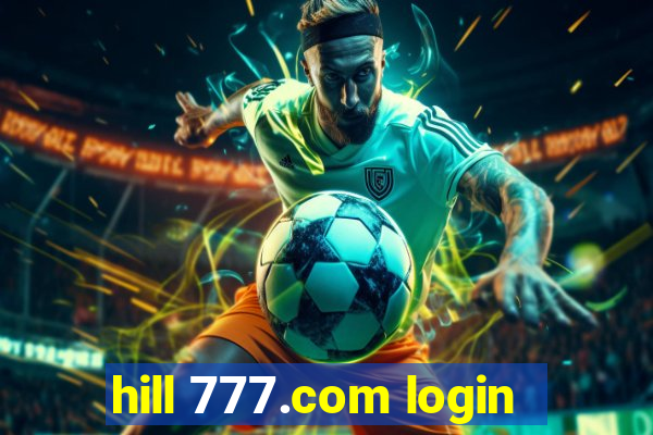 hill 777.com login