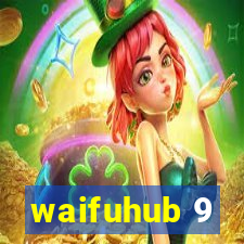 waifuhub 9