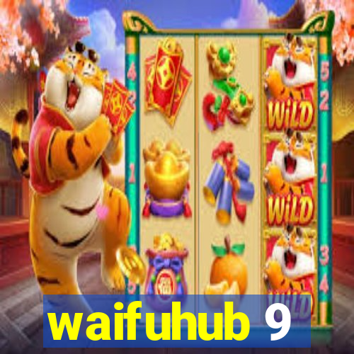 waifuhub 9