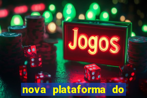 nova plataforma do jogo do tigre