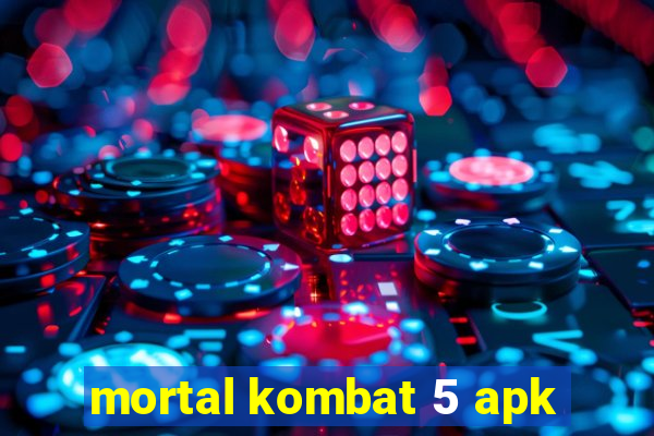 mortal kombat 5 apk