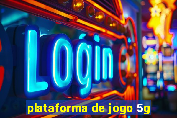 plataforma de jogo 5g