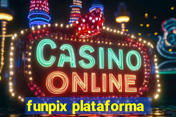 funpix plataforma