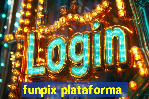 funpix plataforma