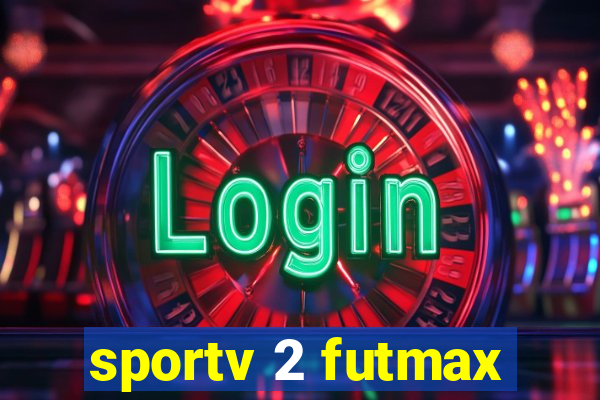 sportv 2 futmax