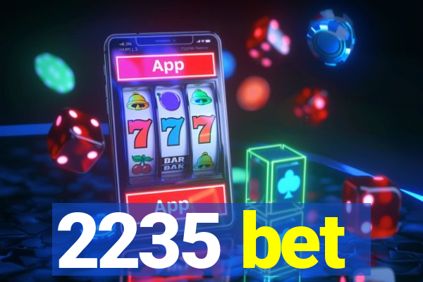 2235 bet