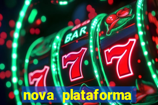 nova plataforma pagando no cadastro cassino