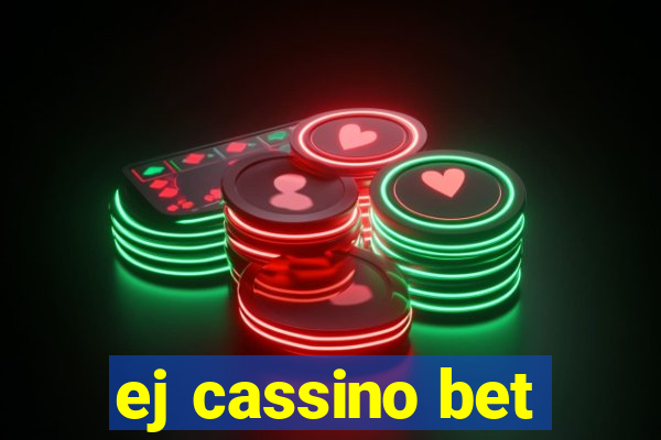 ej cassino bet