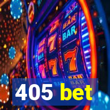 405 bet