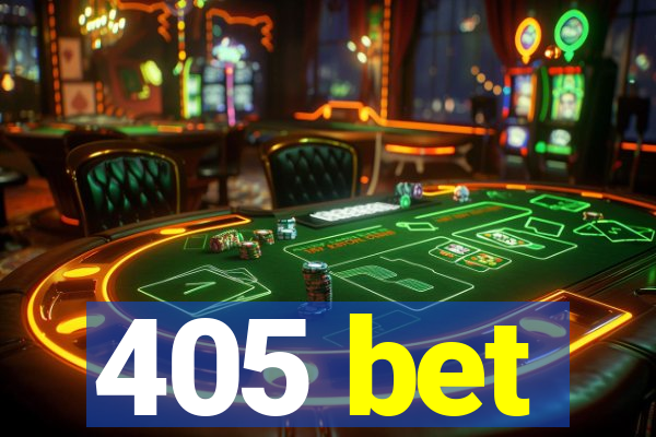 405 bet