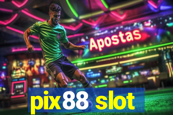 pix88 slot