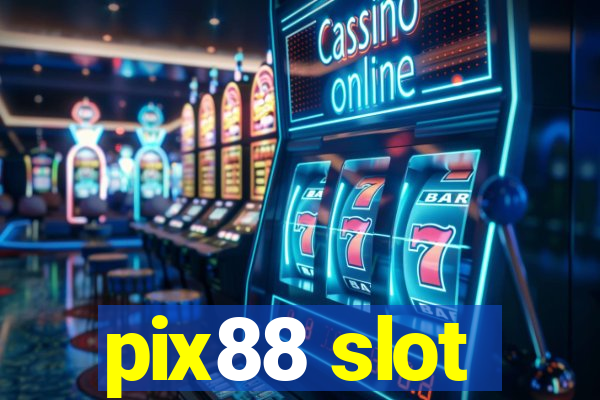 pix88 slot