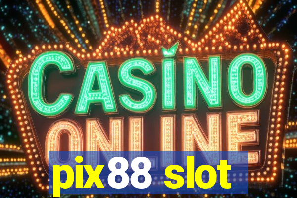 pix88 slot