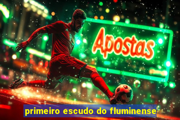 primeiro escudo do fluminense