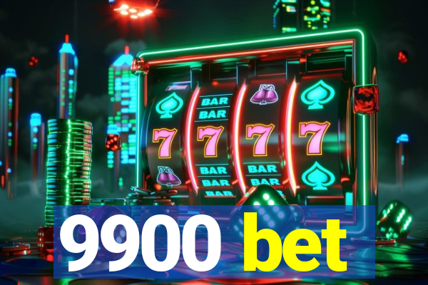 9900 bet