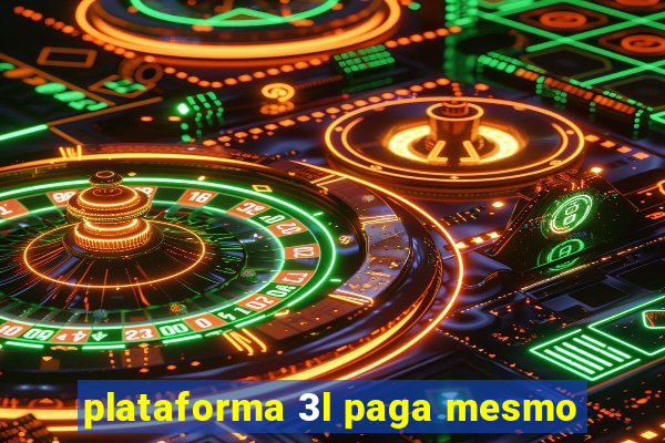 plataforma 3l paga mesmo