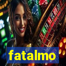 fatalmo