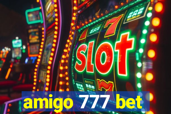 amigo 777 bet