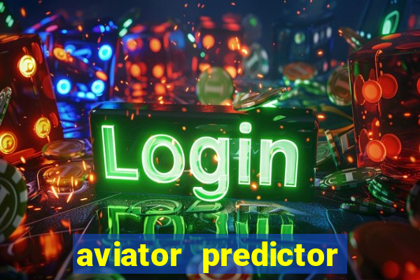 aviator predictor v4.0 apk