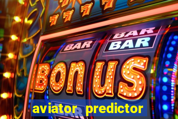 aviator predictor v4.0 apk