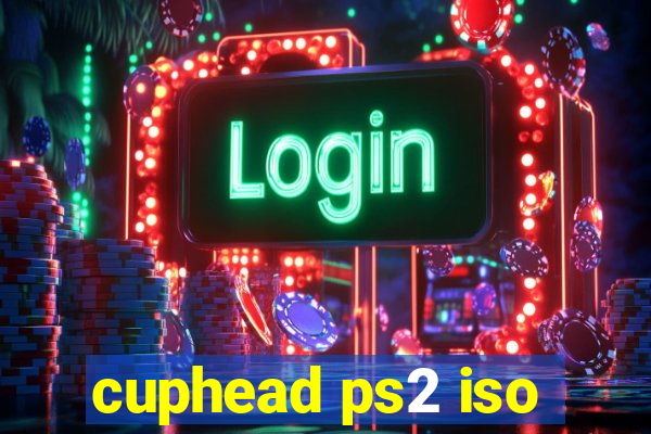 cuphead ps2 iso