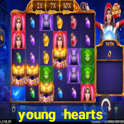 young hearts assistir 2024