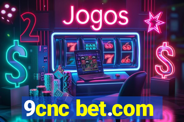 9cnc bet.com