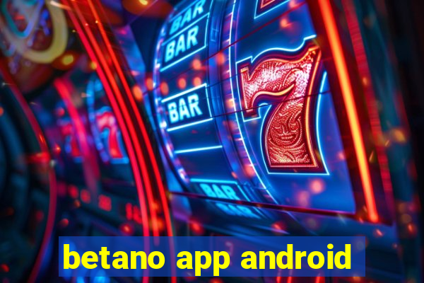 betano app android