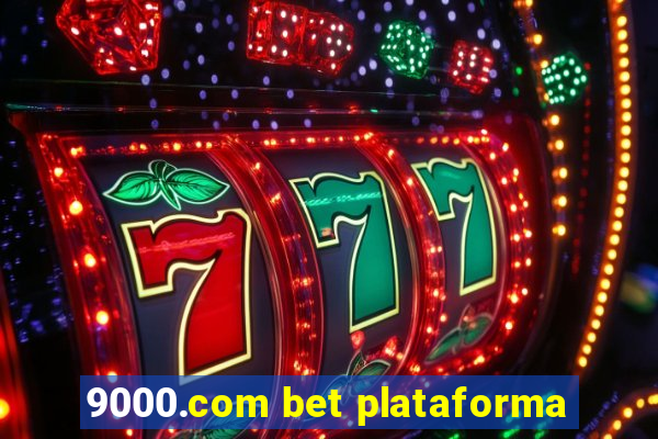 9000.com bet plataforma