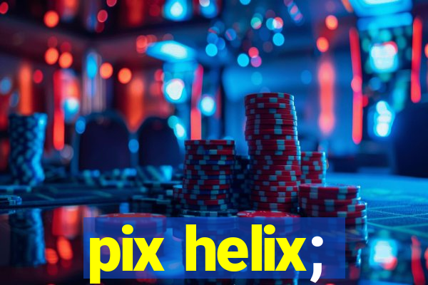 pix helix;