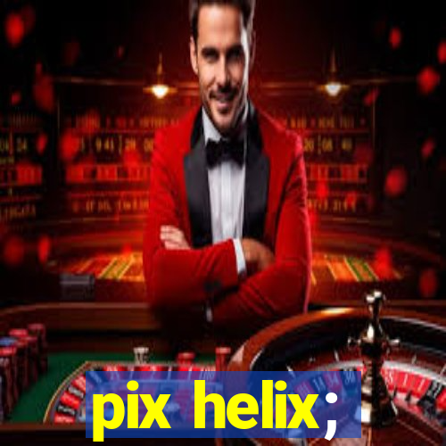 pix helix;