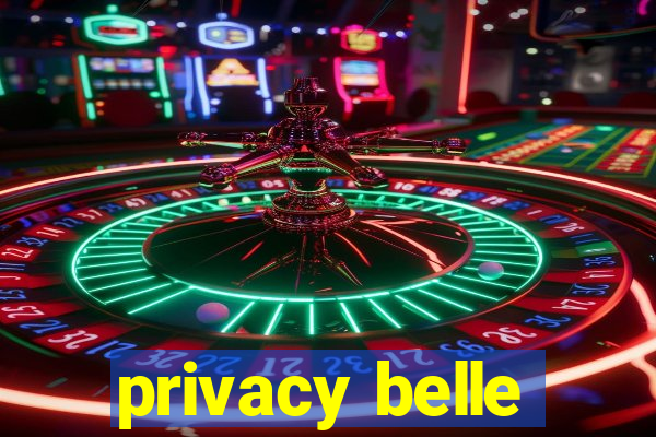 privacy belle