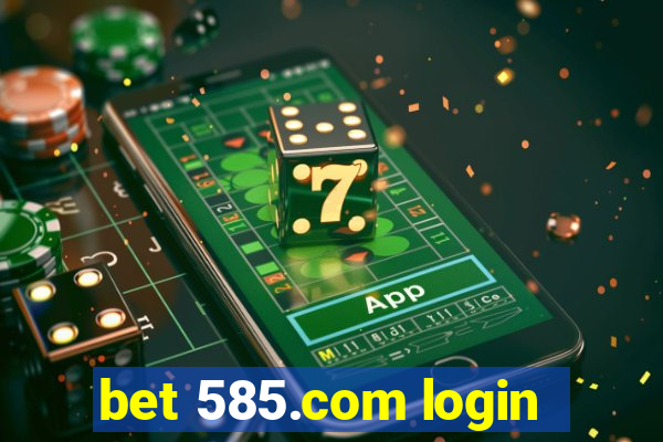 bet 585.com login