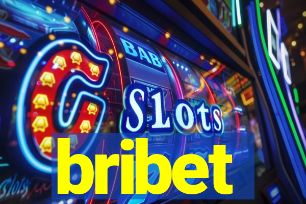 bribet