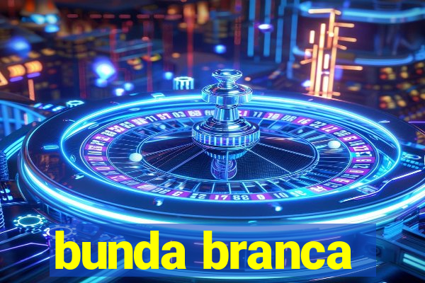 bunda branca