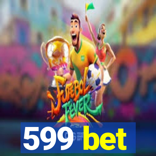 599 bet