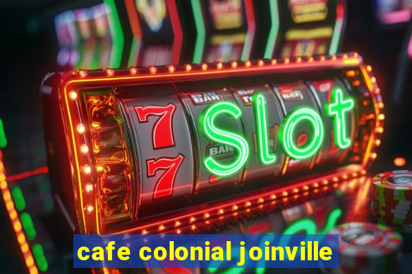 cafe colonial joinville