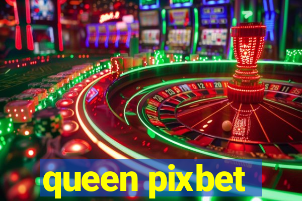 queen pixbet