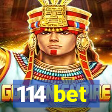 114 bet