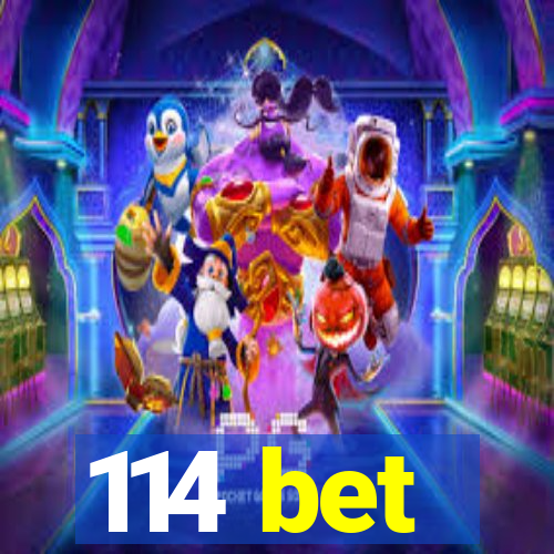 114 bet